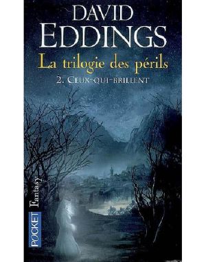 [la trilogie des périls 02] • Ceux Qui Brillent